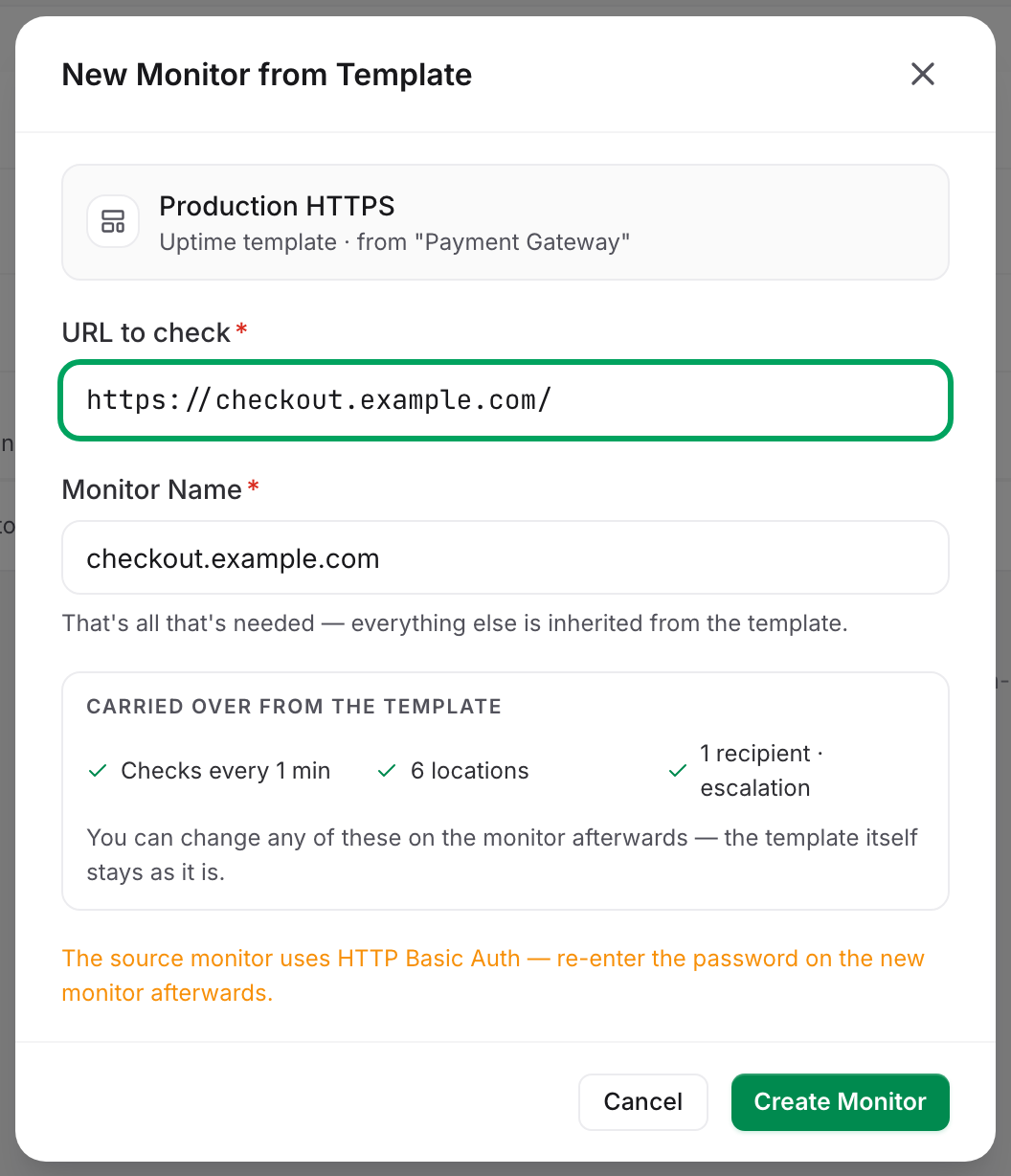 The New Monitor from Template modal: a URL field, a derived monitor name, the carried-over checklist and the warning to re-enter the Basic Auth password.